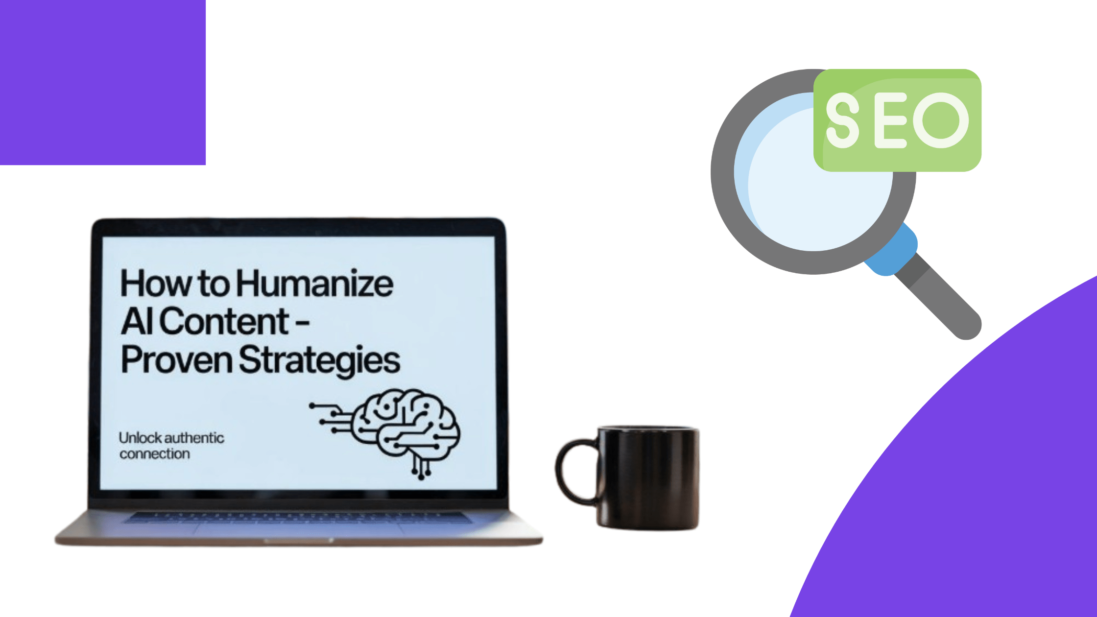 How to Humanize AI Content – Proven Strategies