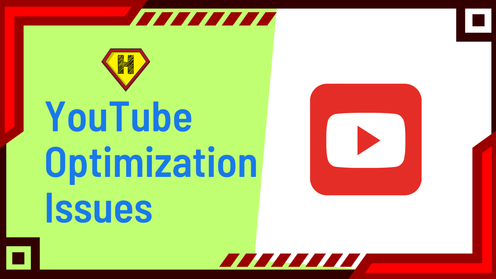 YouTube Optimization Issues